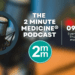 The 2 Minute Medicine Podcast Episode 15